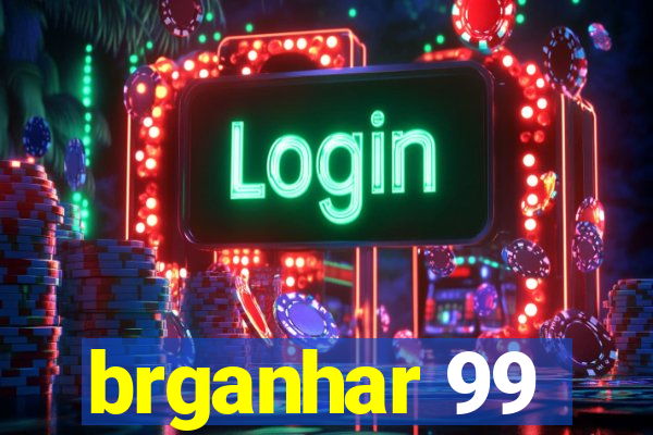 brganhar 99